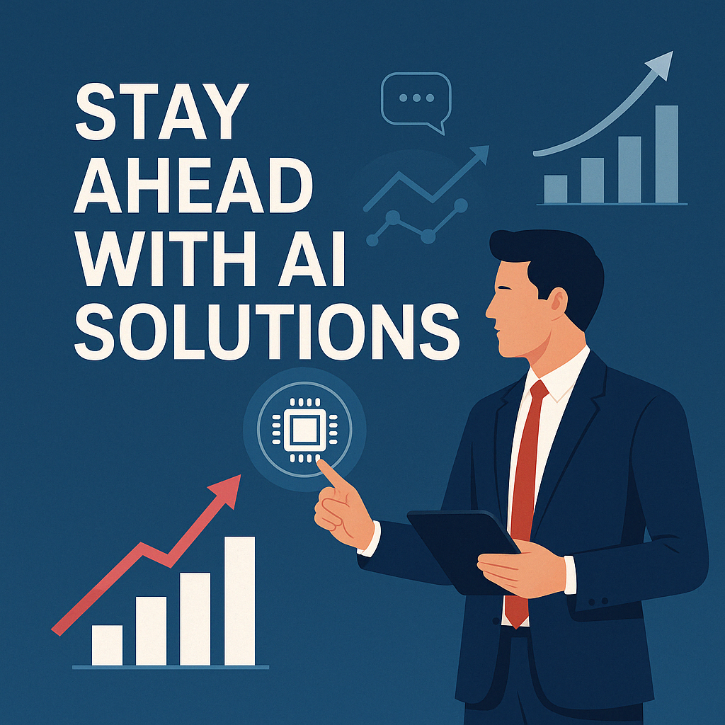 Stay Ahead with AI Solutions for your business